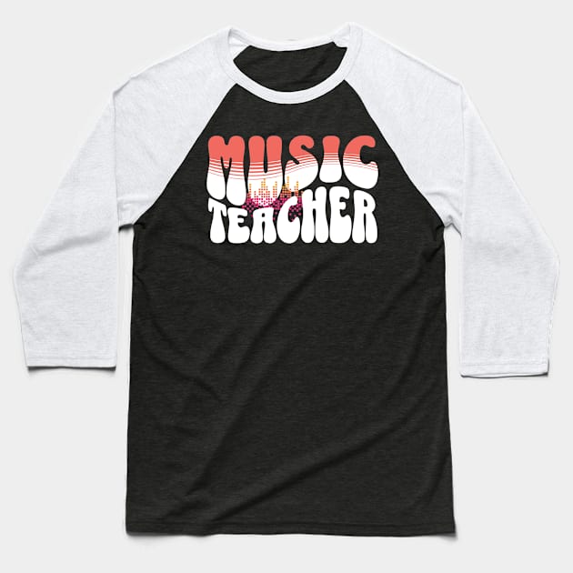 Groovy Music Teacher Baseball T-Shirt by Teewyld